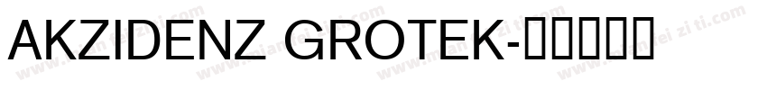 AKZIDENZ GROTEK字体转换